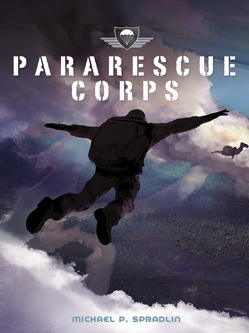 Title details for Pararescue Corps by Michael P. Spradlin - Available